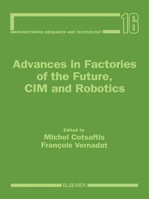 cover image of Advances in Factories of the Future, CIM and Robotics